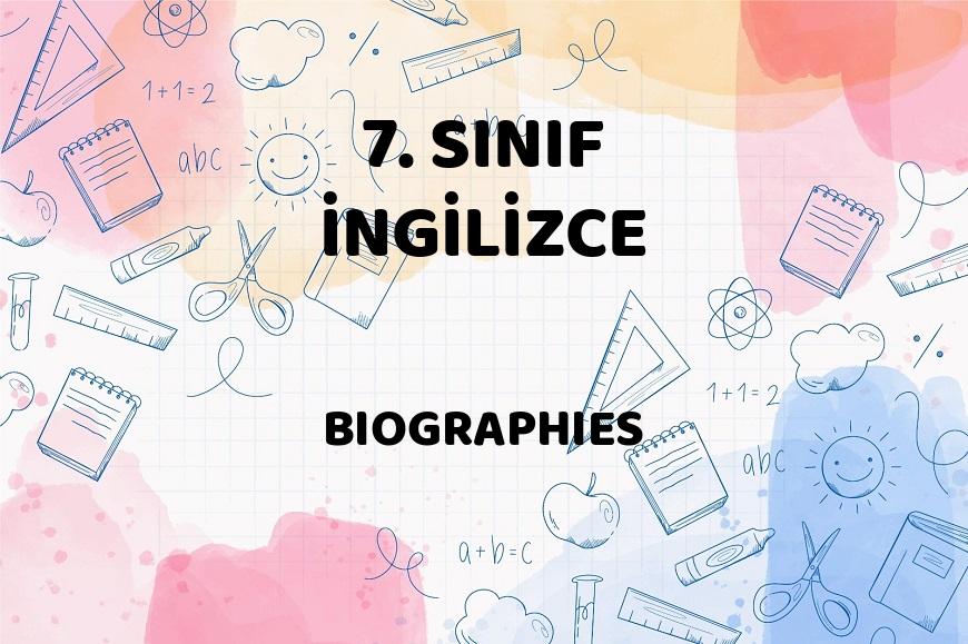 biographies 7 sınıf